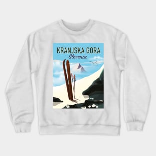 Kranjska Gora Slovenia ski poster Crewneck Sweatshirt